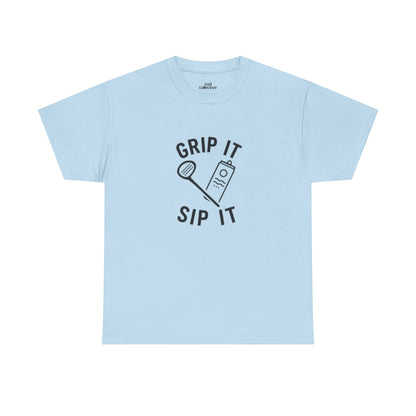 "Grip It Sip It" - Fun Golf Casual Vibe Unisex Tee