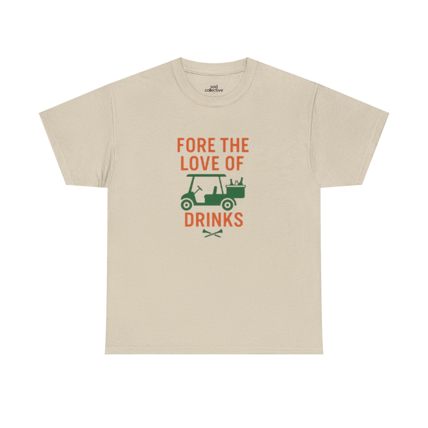"Fore the Love of Drinks" - Fun Casual Golf Unisex Heavy Cotton Tee
