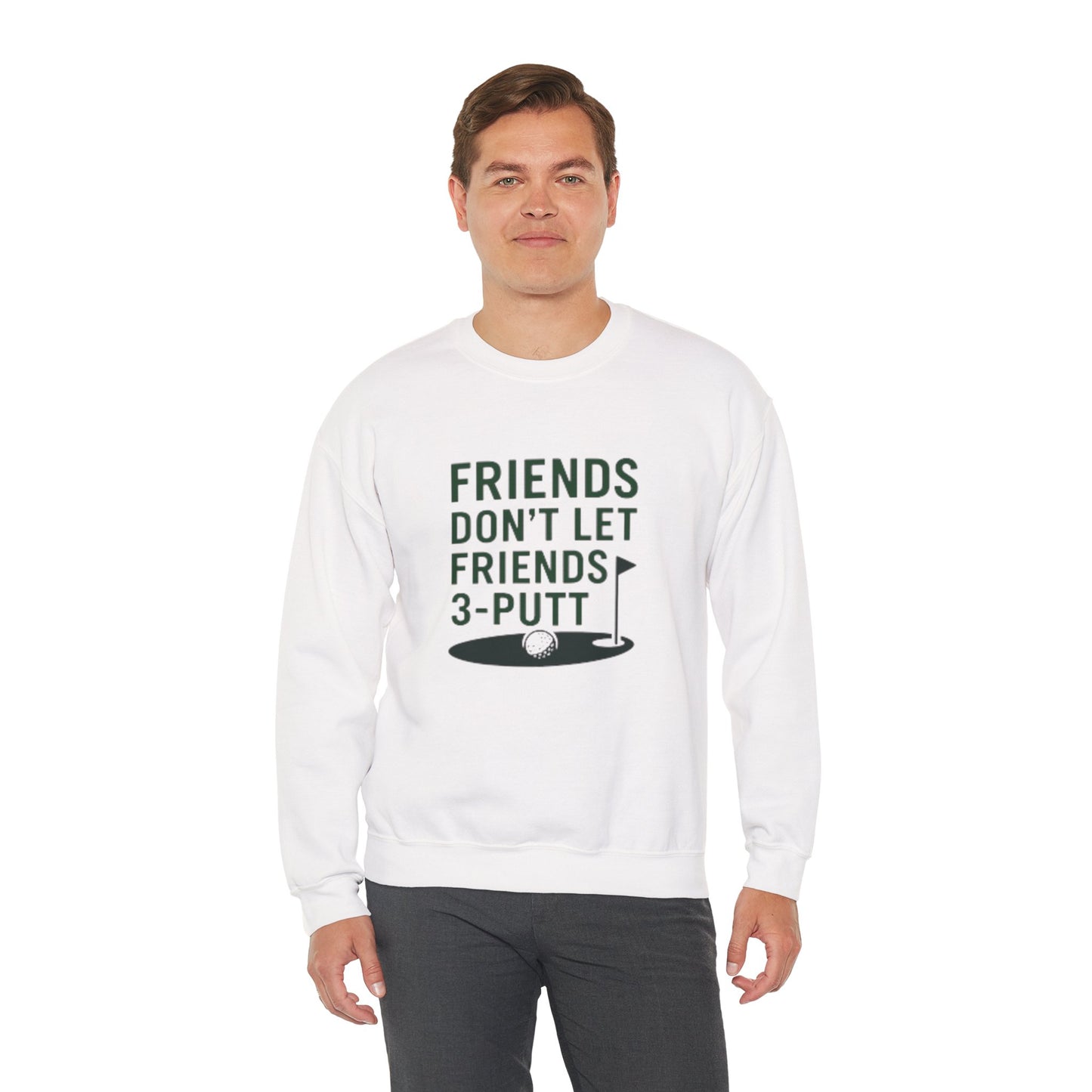 "Friends Don't Let Friends 3-Putt" - Casual Unisex Golf Crewneck Sweatshirt