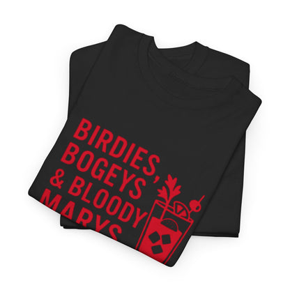 "Birdies, Bogeys & Bloody Marys" - Men's Fun Golf Unisex Tee