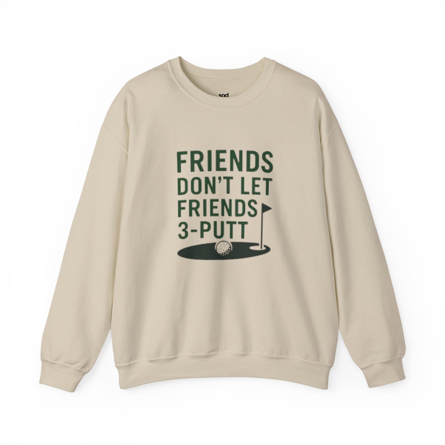 "Friends Don't Let Friends 3-Putt" - Casual Unisex Golf Crewneck Sweatshirt