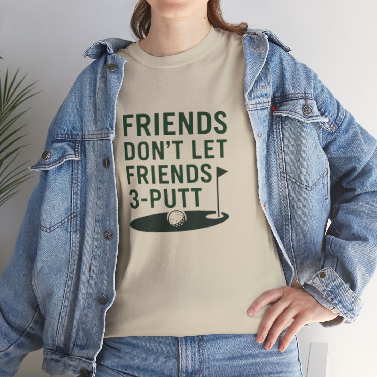 "Friends Don't Let Friends 3-Putt" - Fun Casual Golf Friends Unisex Heavy Cotton Tee