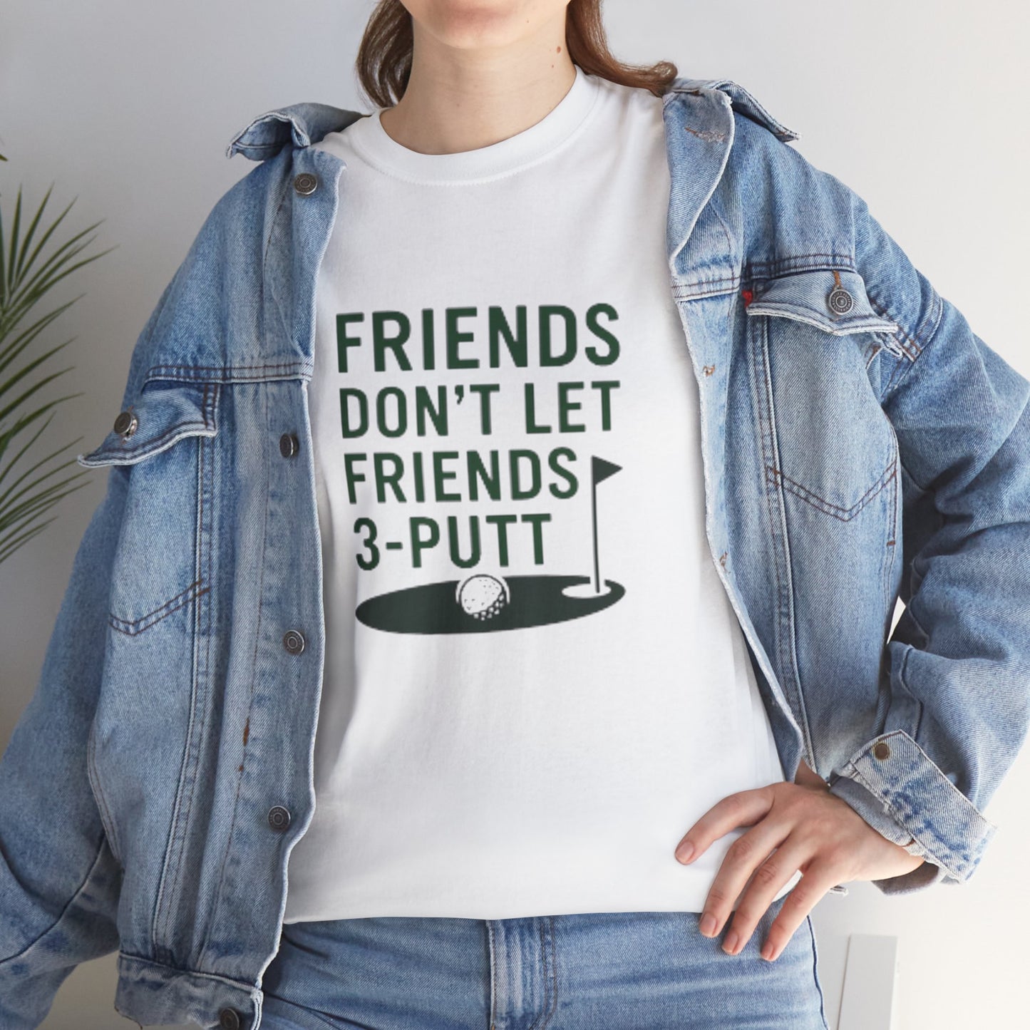 "Friends Don't Let Friends 3-Putt" - Fun Casual Golf Friends Unisex Heavy Cotton Tee